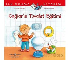 Çağlar’ın Tuvalet Eğitimi – İlk Okuma Kitabım - Christian Tielmann - İş Bankası Kültür Yayınları
