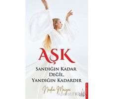 Aşk Sandığın Kadar Değil, Yandığın Kadardır - Nadia Maiya - Destek Yayınları