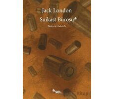 Suikast Bürosu - Jack London - Sel Yayıncılık