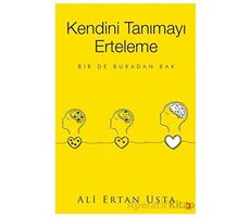 Kendini Tanımayı Erteleme - Ali Ertan Usta - Cinius Yayınları