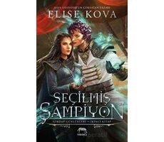 Seçilmiş Şampiyon - Girdap Günlükleri 2. Kitap - Elise Kova - Yabancı Yayınları