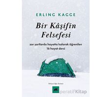 Bir Kaşifin Felsefesi - Erling Kagge - Kolektif Kitap