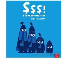 Şşş! Bir Planımız Var - Chris Haughton - Redhouse Kidz Yayınları