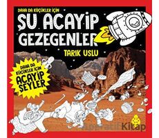 Daha Da Küçükler İçin Şu Acayip Gezegenler - Tarık Uslu - Uğurböceği Yayınları