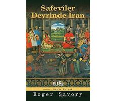 Safeviler Devrinde İran - Roger Savory - Bilge Kültür Sanat