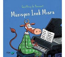 Müzisyen İnek Mısra - Geoffroy de Pennart - FOM Kitap