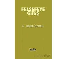 Felsefeye Giriş - H. Ömer Özden - Bilge Kültür Sanat