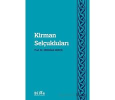 Kirman Selçukluları - Erdoğan Merçil - Bilge Kültür Sanat