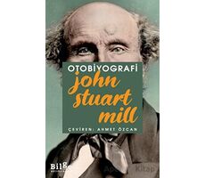 Otobiyografi - John Stuart Mill - Bilge Kültür Sanat