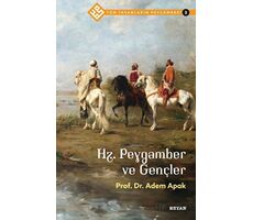 Hz. Peygamber ve Gençler - Tüm İnsanların Peygamberi 2 - Adem Apak - Beyan Yayınları