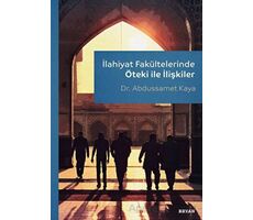 İlahiyat Fakültelerinde Öteki ile İlişkiler - Abdussamet Kaya - Beyan Yayınları