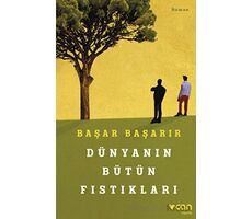 Dünyanın Bütün Fıstıkları - Başar Başarır - Can Yayınları