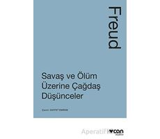 Savaş ve Ölüm Üzerine Çağdaş Düşünceler - Sigmund Freud - Can Yayınları