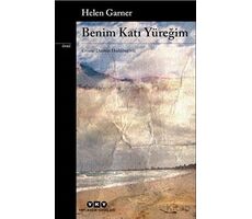 Benim Katı Yüreğim - Helen Garner - Yapı Kredi Yayınları