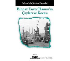 Binnaz Enver Hanımın Çayları ve Kocası - Memduh Şevket Esendal - Yapı Kredi Yayınları