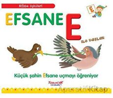 Efsane E İle Başlar / Alfabe Öyküleri - Laura Aceti - Yumurcak Yayınları