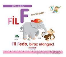 Fil F İle Başlar / Alfabe Öyküleri - Laura Aceti - Yumurcak Yayınları