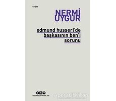 Edmund Husserl’de Başkasının Ben’i Sorunu Transzendental Fenomenoloji ile Transzendental Felsefenin