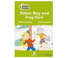 Robot Boy And Frog Girl! - Barbara Mackay - Redhouse Kidz Yayınları