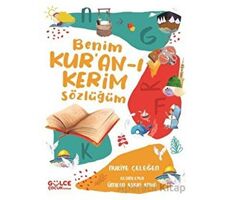 Benim Kur’an-ı Kerim Sözlüğüm - Nuriye Çeleğen - Timaş Gülce Çocuk