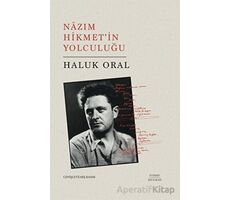 Nazım Hikmet’in Yolculuğu (Ciltli) - Haluk Oral - Everest Yayınları