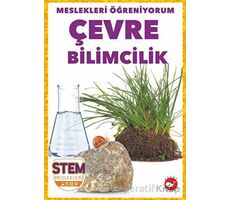 Meslekleri Öğreniyorum - Çevre Bilimcilik Stem Meslekleri - R.J. Bailey - Beyaz Balina Yayınları