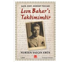 Şair, Edip, Dürüst Tüccar Leon Bahar’ı Takdimimdir - Nurten Yalçın Erüs - Kırmızı Kedi Yayınevi