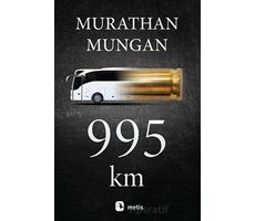 995 Km - Murathan Mungan - Metis Yayınları