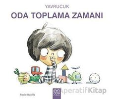 Yavrucuk Oda Toplama Zamanı - Rocio Bonilla - 1001 Çiçek Kitaplar