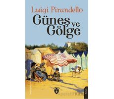 Güneş ve Gölge - Luigi Pirandello - Dorlion Yayınları