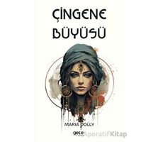 Çingene Büyüsü - Maria Dolly - Gece Kitaplığı