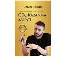 Güç Kazanma Sanatı - Furkan Eroğlu - Destek Yayınları