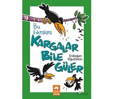 Bu Fıkralara Kargalar Bile Güler - Erdoğan Oğultekin - Eksik Parça Yayınları