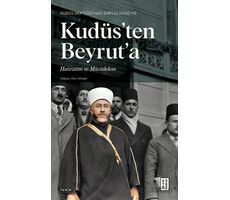 Kudüsten Beyruta - Hacı Emin el-Hüseyni - Ketebe Yayınları
