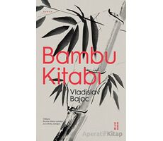 Bambu Kitabı - Vladislav Bajac - Ketebe Yayınları