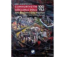 Cumhuriyetin Göçlerle Dolu 100 Yılı - Kolektif - Cem Yayınevi