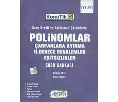 Okyanus KonuTik Polinomlar Çarpanlara Ayırma II. Derece Denklemler Ve Eşitsizlikler Soru Bankası