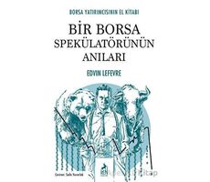 Bir Borsa Spekülatörünün Anıları - Edwin Lefevre - Ren Kitap