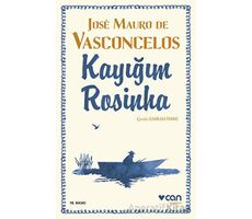 Kayığım Rosinha - Jose Mauro de Vasconcelos - Can Yayınları