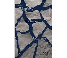 Otuzuncu Yaş - Toplu Öyküler 1 - Ingeborg Bachmann - Yapı Kredi Yayınları