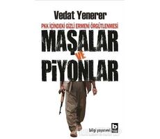 Maşalar ve Piyonlar - Vedat Yenerer - Bilgi Yayınevi