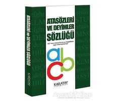 Atasözleri ve Deyimler Sözlüğü - Kolektif - Karatay Yayınları