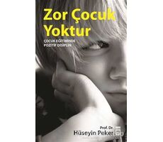 Zor Çocuk Yoktur - Hüseyin Peker - Timaş Yayınları