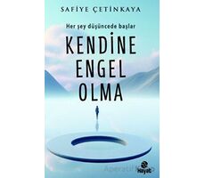 Kendine Engel Olma - Safiye Çetinkaya - Hayat Yayınları