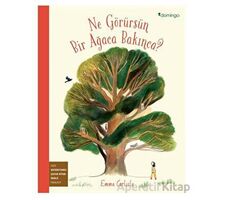 Ne Görürsün Bir Ağaca Bakınca? - Emma Carlisle - Domingo Yayınevi