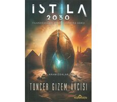 İstila 2030 - Tuncer Gizem Avcısı - Yediveren Yayınları