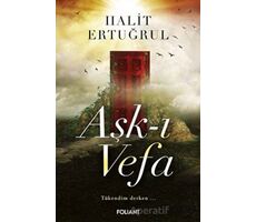 Aşk-ı Vefa - Halit Ertuğrul - Foliant Yayınları