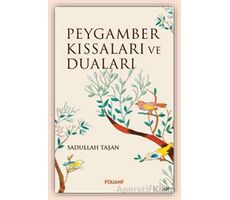 Peygamber Kıssaları ve Duaları - Sadullah Taşan - Foliant Yayınları