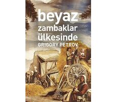 Beyaz Zambaklar Ülkesinde - Grigoriy Petrov - Antik Kitap