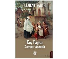 Köy Papazı Zenginler Arasında - Clement Vautel - Dorlion Yayınları